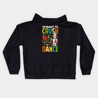 I'm Ready To Crush Dance Kids Hoodie